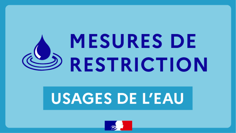 Nouvelles mesures de restriction d'eau par arrêté préfectoral du 18 ...